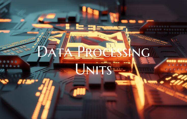 Data Processing Units