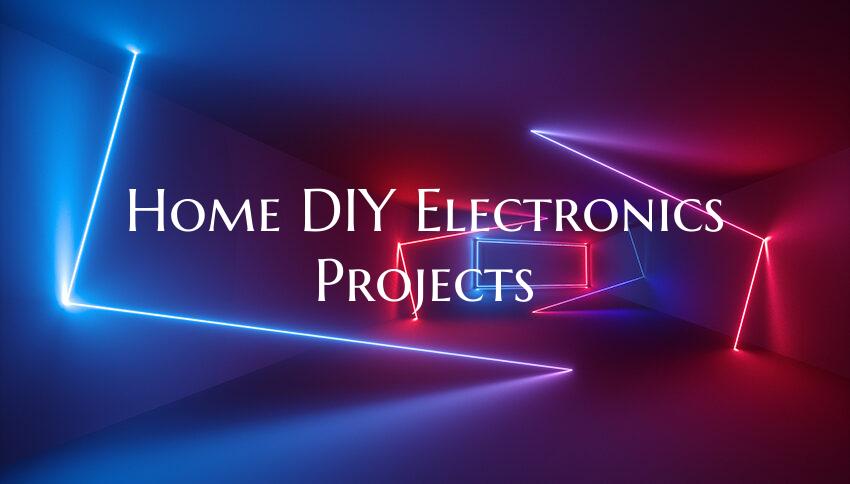 Home DIY Electronics Projects