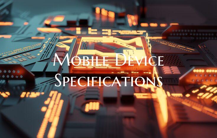 Mobile Device Specifications